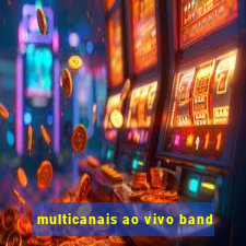 multicanais ao vivo band